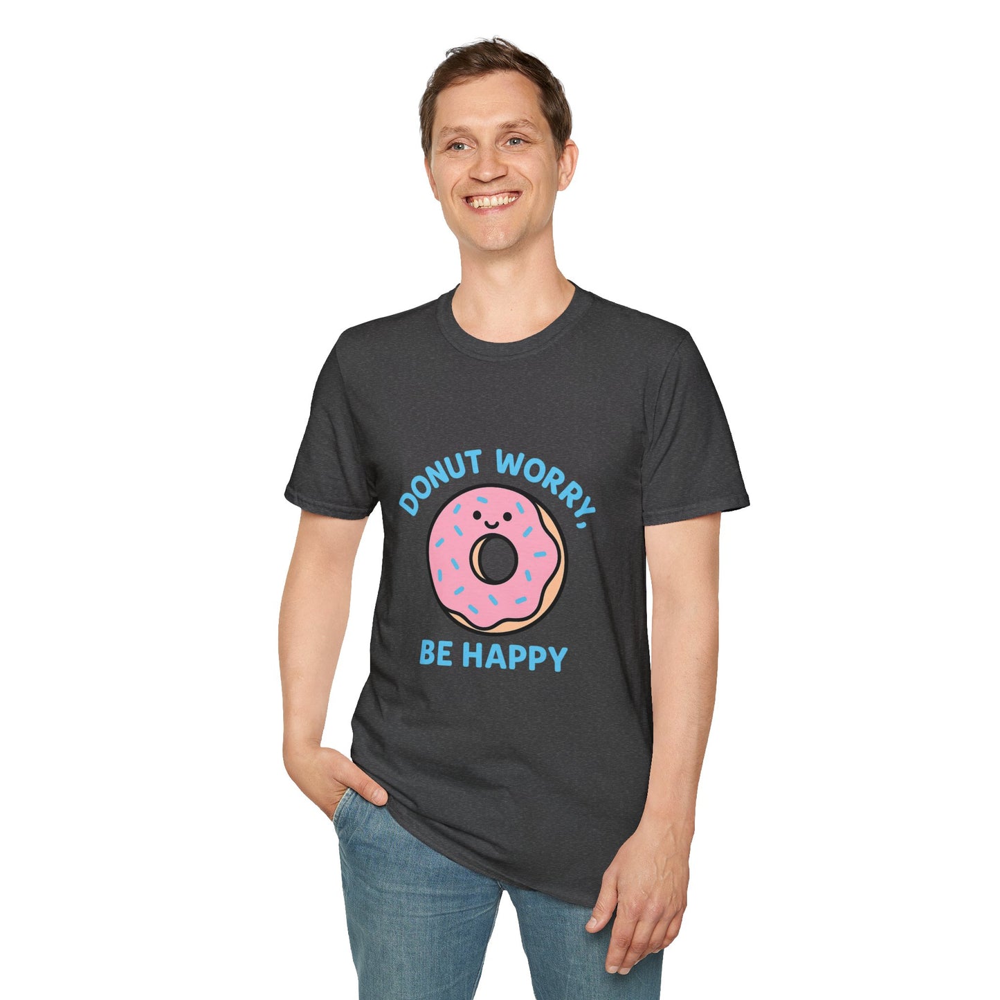 Donut Worry T-Shirt, Fun Unisex Tee, Cute Gift, Positive Vibes Shirt, Casual Wear, Unique Humor Apparel
