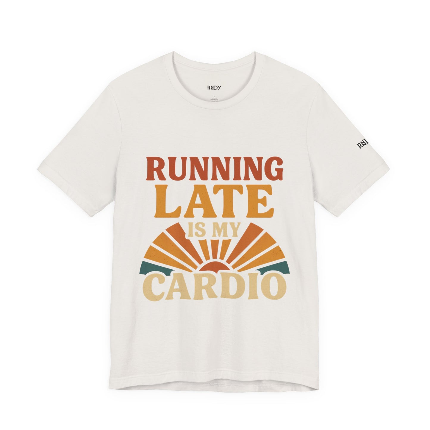 Running Late Is My Cardio Tee | Funny Unisex Jersey T-Shirt | Gift for Fitness Enthusiasts