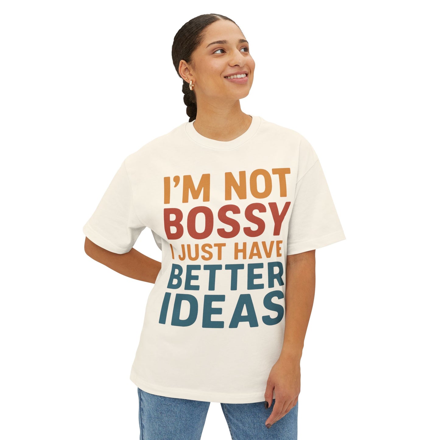 Funny Unisex Boxy Tee - Casual Humor Shirt for Bossy Friends