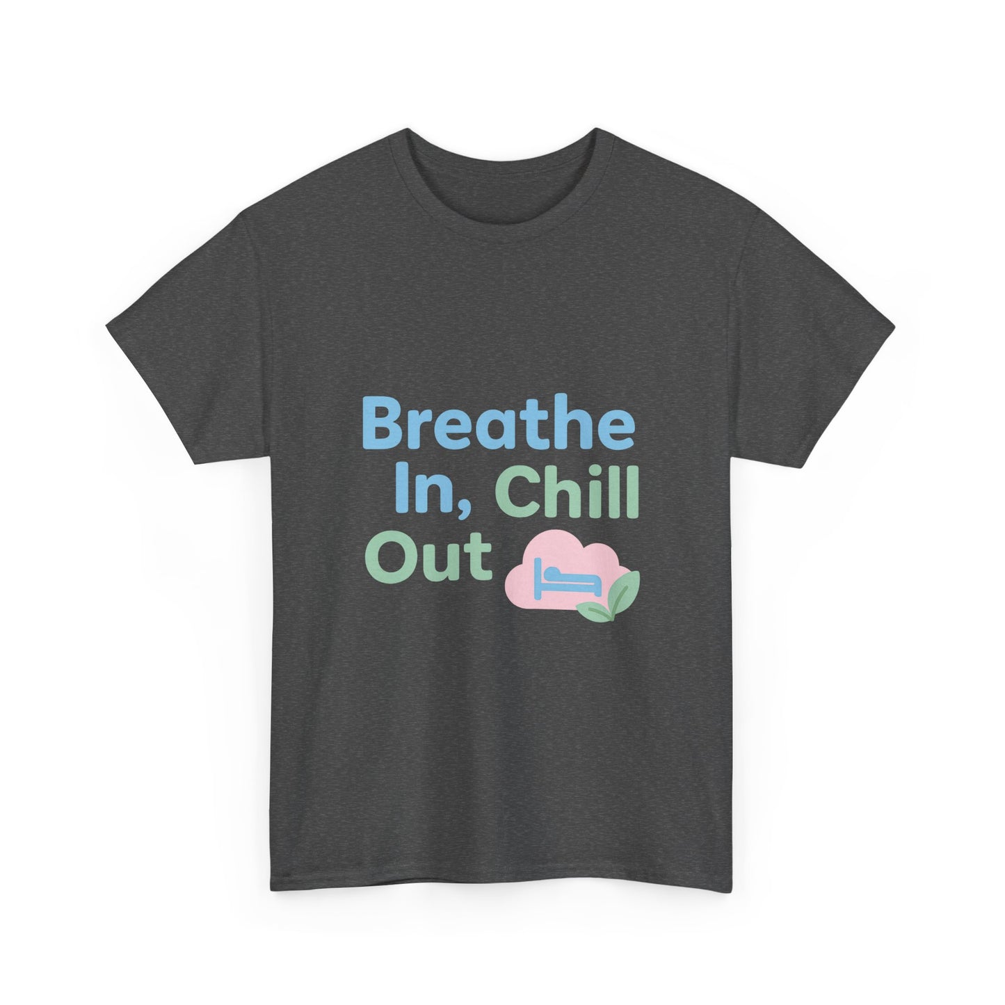 Breathe In, Chill Out Tee - Relaxed Unisex Cotton T-Shirt, Mindfulness Gift, Casual Wear, Lounge Top, Self-Care Shirt, Summer Style