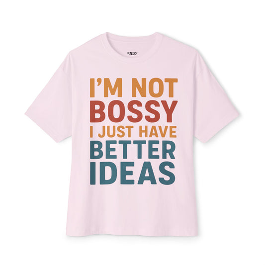 Funny Unisex Boxy Tee - Casual Humor Shirt for Bossy Friends