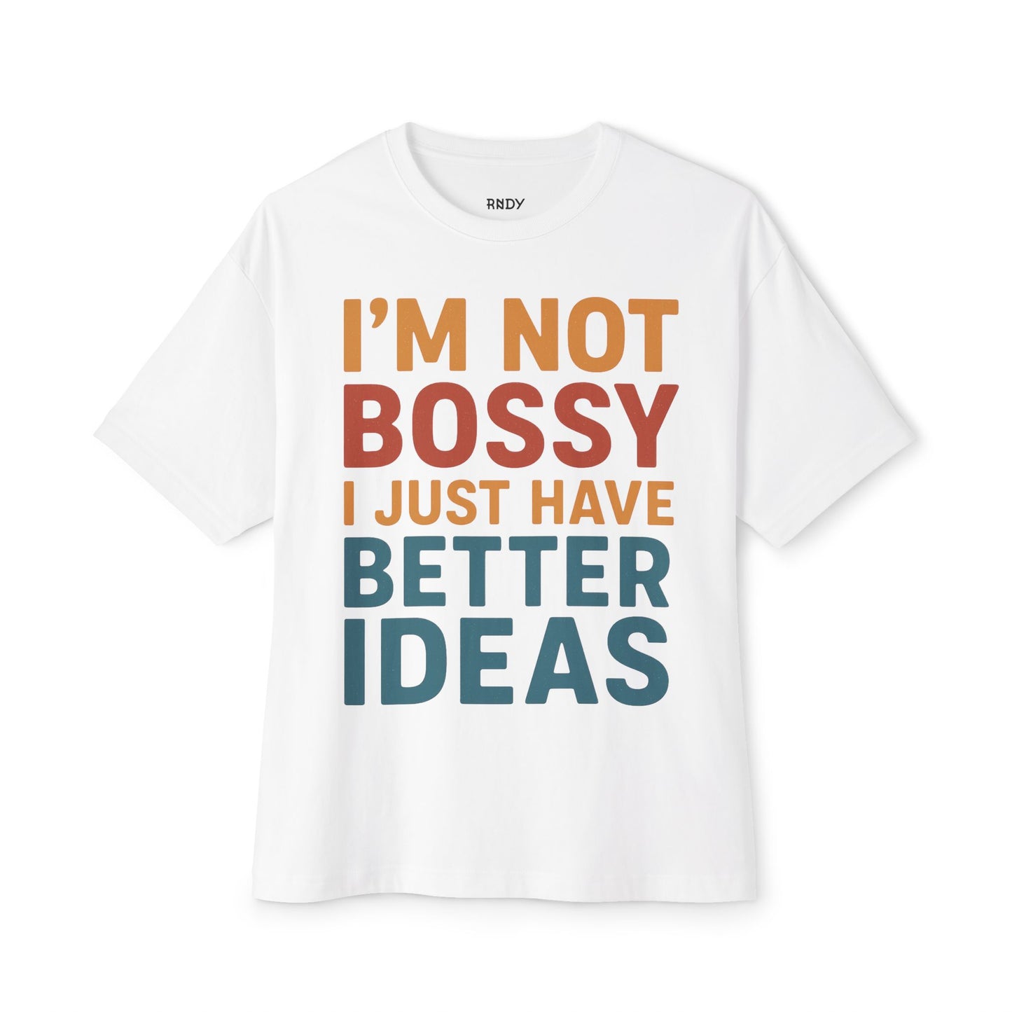 Funny Unisex Boxy Tee - Casual Humor Shirt for Bossy Friends