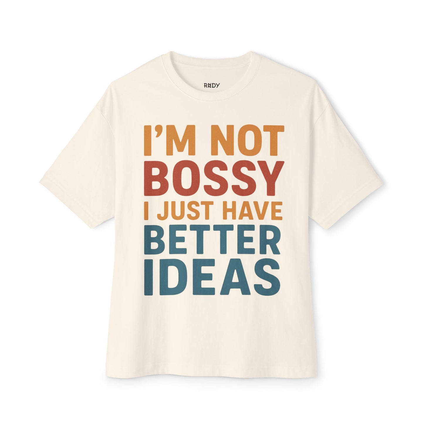 Funny Unisex Boxy Tee - Casual Humor Shirt for Bossy Friends