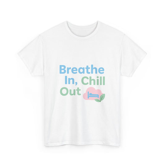 Breathe In, Chill Out Tee - Relaxed Unisex Cotton T-Shirt, Mindfulness Gift, Casual Wear, Lounge Top, Self-Care Shirt, Summer Style