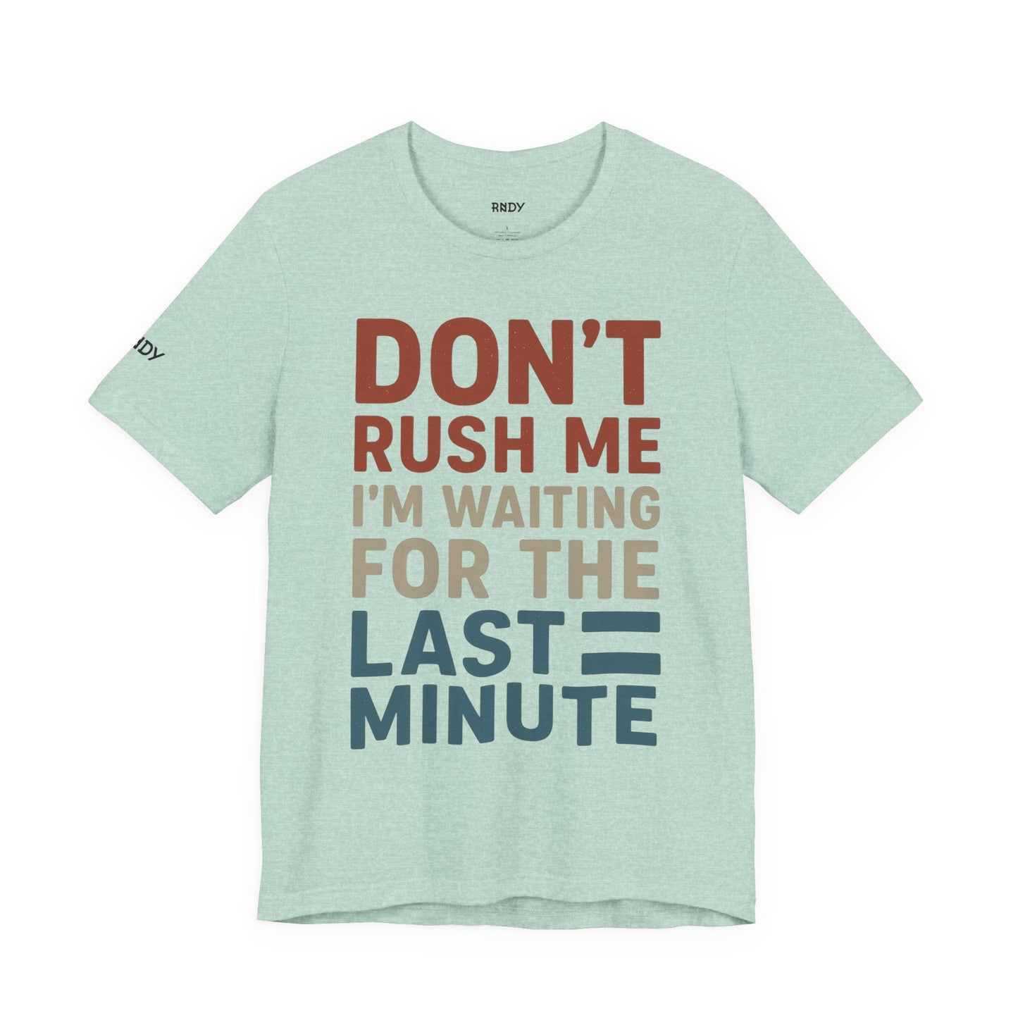 Funny Last-Minute Tee