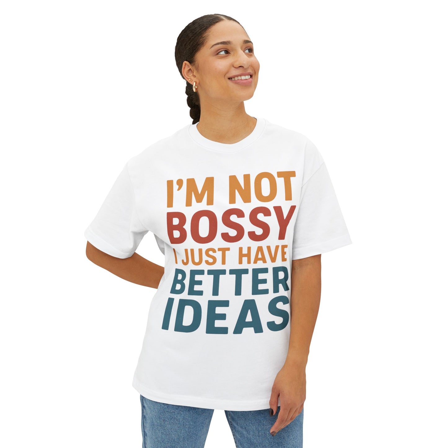 Funny Unisex Boxy Tee - Casual Humor Shirt for Bossy Friends