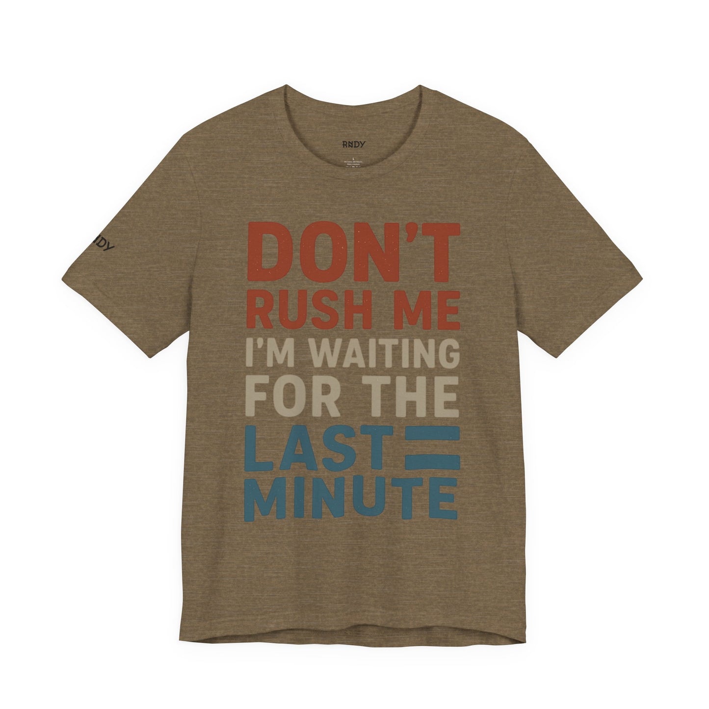 Funny Last-Minute Tee