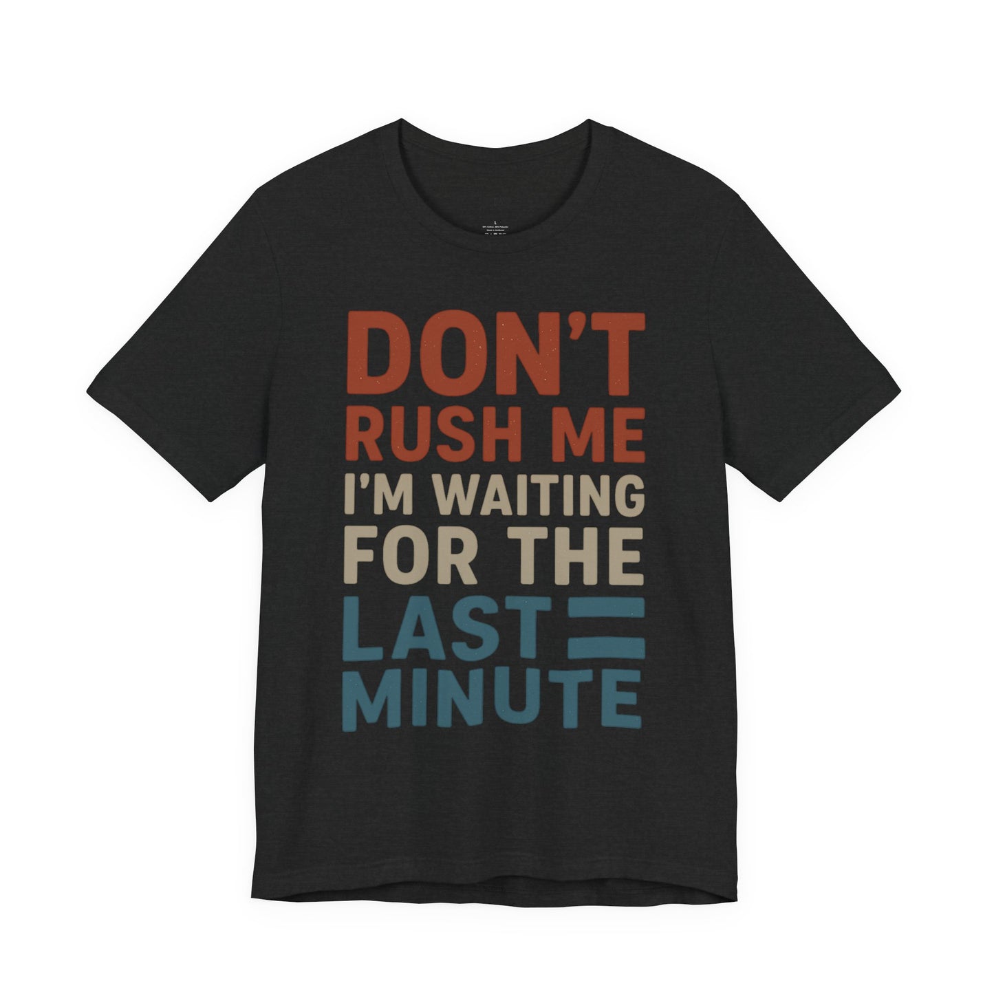 Funny Last-Minute Tee