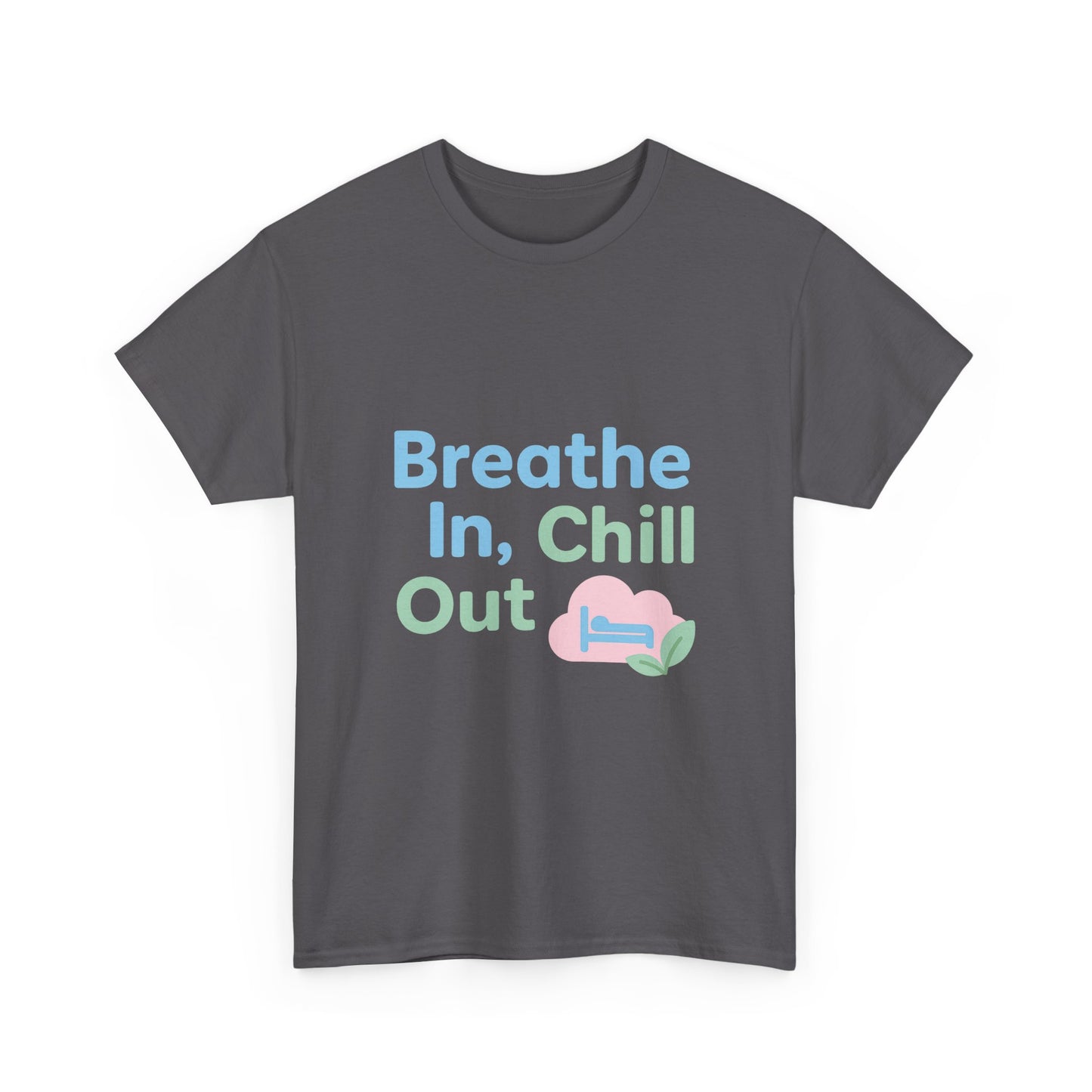 Breathe In, Chill Out Tee - Relaxed Unisex Cotton T-Shirt, Mindfulness Gift, Casual Wear, Lounge Top, Self-Care Shirt, Summer Style